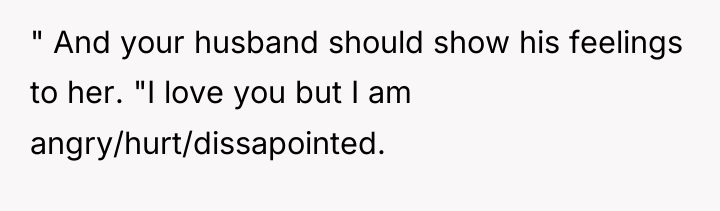 " And your husband should show his feelings to her....