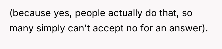 (because yes, people actually do that, so many simply can't...