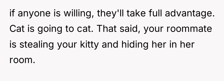 if anyone is willing, they'll take full advantage. Cat is...