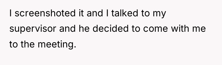 I screenshoted it and I talked to my supervisor and...