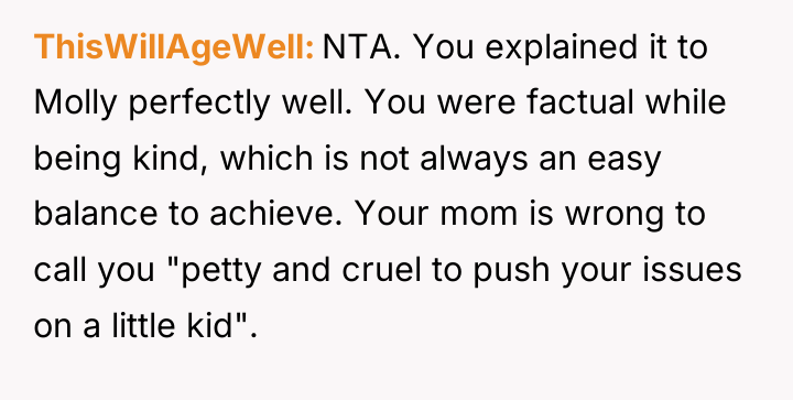 ThisWillAgeWell NTA. You explained it to Molly perfectly well. You...