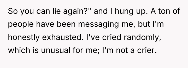 So you can lie again?" and I hung up. A...