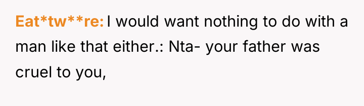 Eat*tw**re I would want nothing to do with a man...