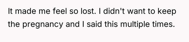 It made me feel so lost. I didn't want to...