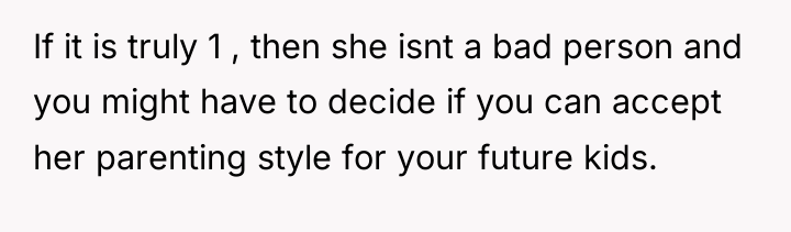 If it is truly 1 , then she isnt a...