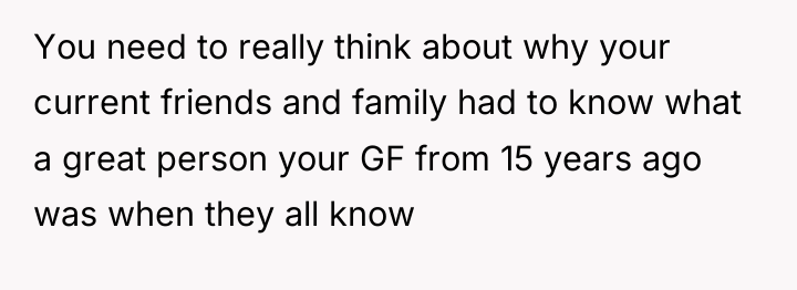 You need to really think about why your current friends...