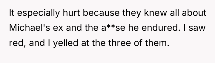 It especially hurt because they knew all about Michael's ex...