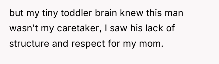 but my tiny toddler brain knew this man wasn't my...