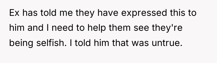 Ex has told me they have expressed this to him...