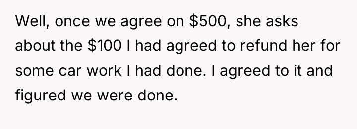 Well, once we agree on $500, she asks about the...