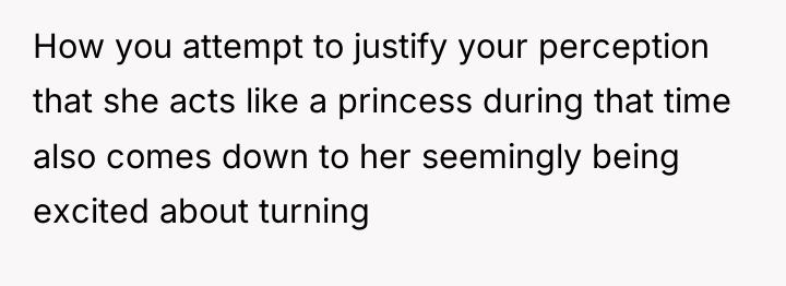 How you attempt to justify your perception that she acts...