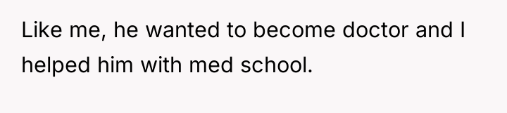 Like me, he wanted to become doctor and I helped...