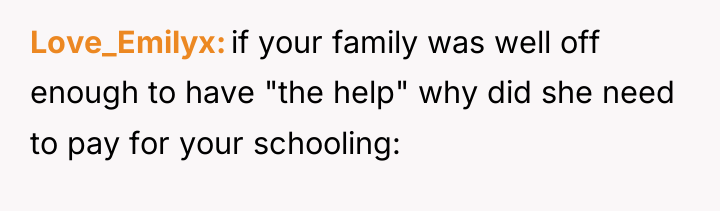 Love_Emilyx if your family was well off enough to have...