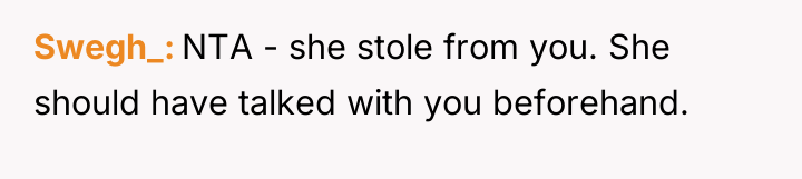 Swegh_ NTA - she stole from you. She should have...
