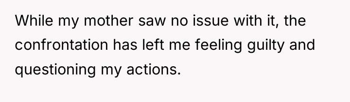 While my mother saw no issue with it, the confrontation...