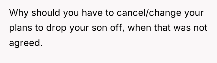 Why should you have to cancel/change your plans to drop...
