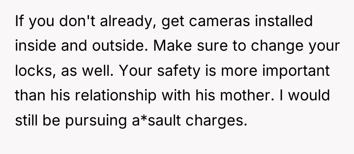 If you don't already, get cameras installed inside and outside....