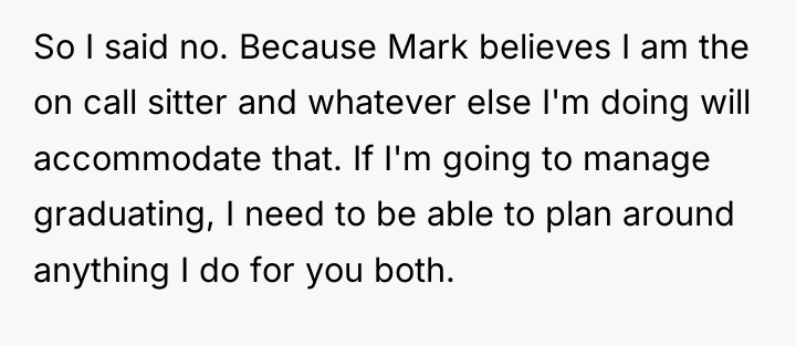So I said no. Because Mark believes I am the...