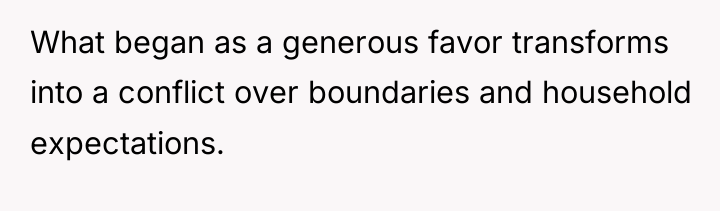 What began as a generous favor transforms into a conflict...