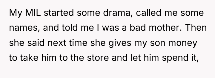 My MIL started some drama, called me some names, and...