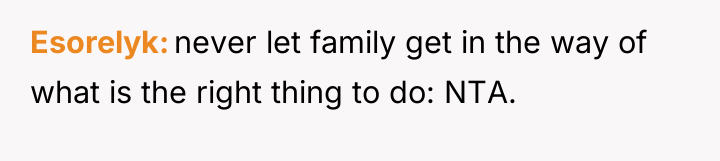 Esorelyk never let family get in the way of what...
