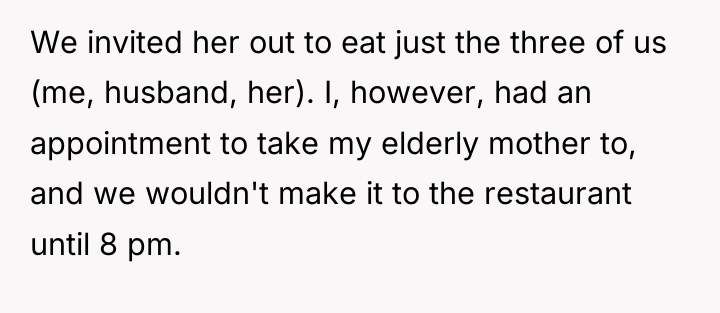 We invited her out to eat just the three of...
