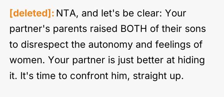 [deleted] NTA, and let's be clear: Your partner's parents raised...