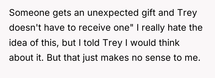 Someone gets an unexpected gift and Trey doesn't have to...
