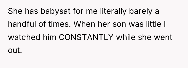 She has babysat for me literally barely a handful of...