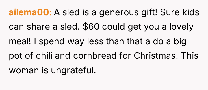 ailema00 A sled is a generous gift! Sure kids can...