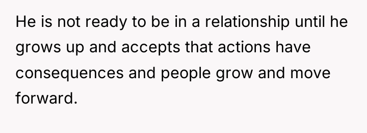 He is not ready to be in a relationship until...