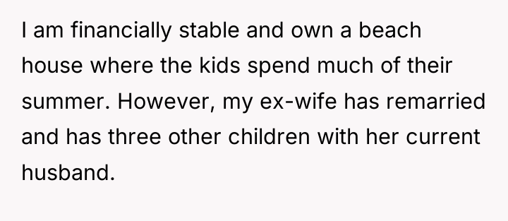 I am financially stable and own a beach house where...