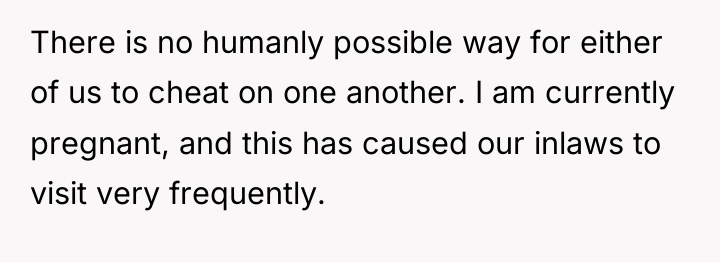There is no humanly possible way for either of us...