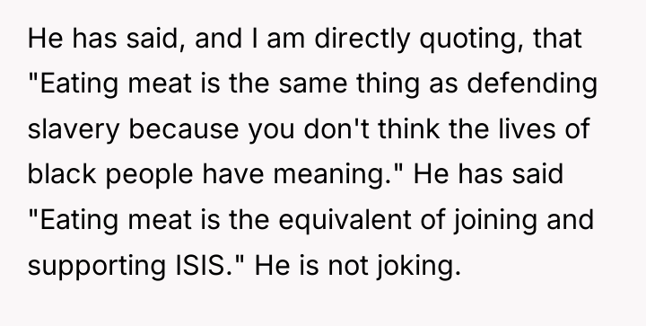 He has said, and I am directly quoting, that "Eating...