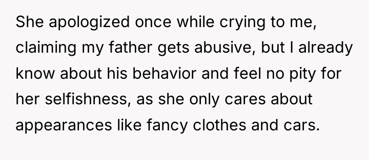 She apologized once while crying to me, claiming my father...