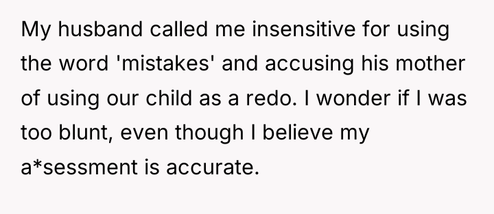 My husband called me insensitive for using the word 'mistakes'...