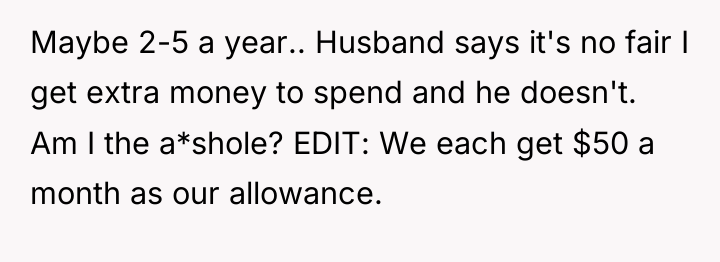 Maybe 2-5 a year.. Husband says it's no fair I...