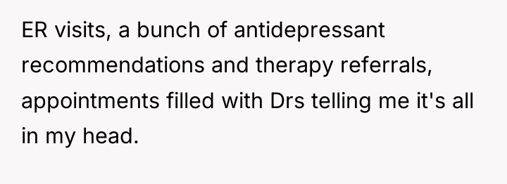 ER visits, a bunch of antidepressant recommendations and therapy referrals,...