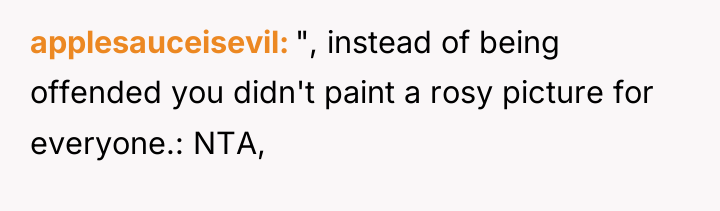 applesauceisevil ", instead of being offended you didn't paint a...