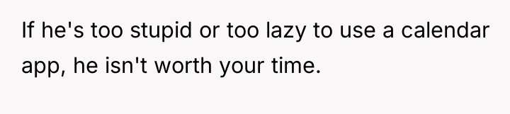 If he's too stupid or too lazy to use a...