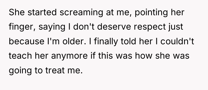 She started screaming at me, pointing her finger, saying I...