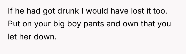 If he had got drunk I would have lost it...