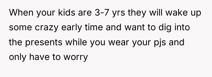 When your kids are 3-7 yrs they will wake up...