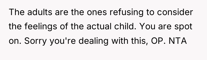 The adults are the ones refusing to consider the feelings...