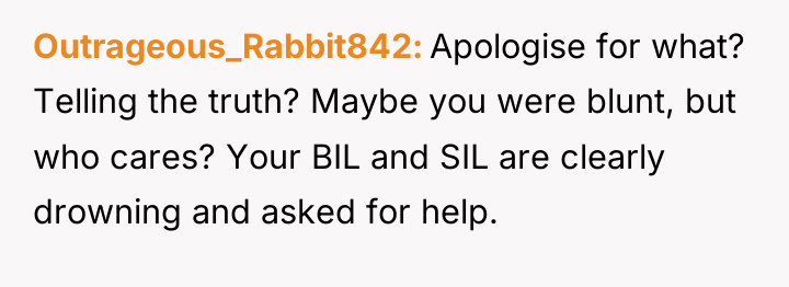 Outrageous_Rabbit842 Apologise for what? Telling the truth? Maybe you were...