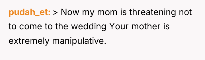 pudah_et > Now my mom is threatening not to come...