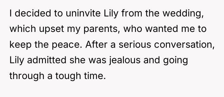 I decided to uninvite Lily from the wedding, which upset...