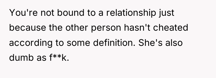 You're not bound to a relationship just because the other...