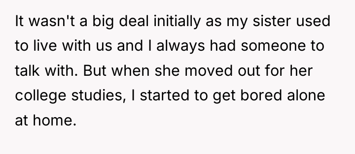 It wasn't a big deal initially as my sister used...