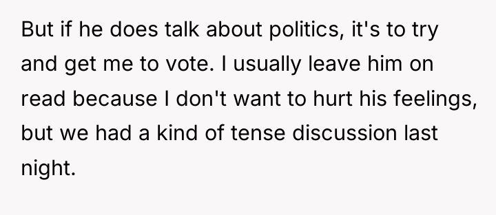 But if he does talk about politics, it's to try...